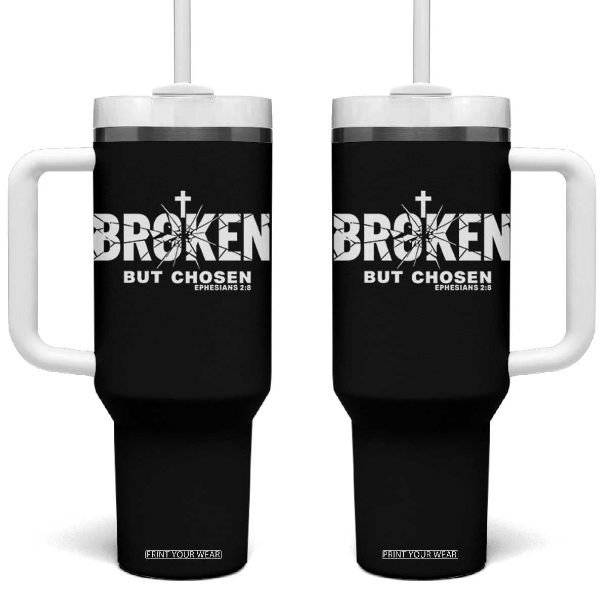 Broken But Chosen Ephesians 2:8 Bible Verse Tumbler With Handle Christian Faith Grace and Salvation Gift TS02 One Size: 40 oz Black Print Your Wear