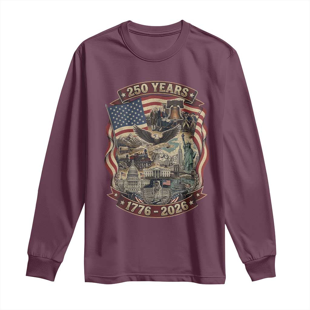 250 Years 1776 to 2026 Ultimate American Landmark Collage Long Sleeve Shirt Liberty Bell Eagle and US Flag Semiquincentennial Patriotic TS02 Maroon Print Your Wear