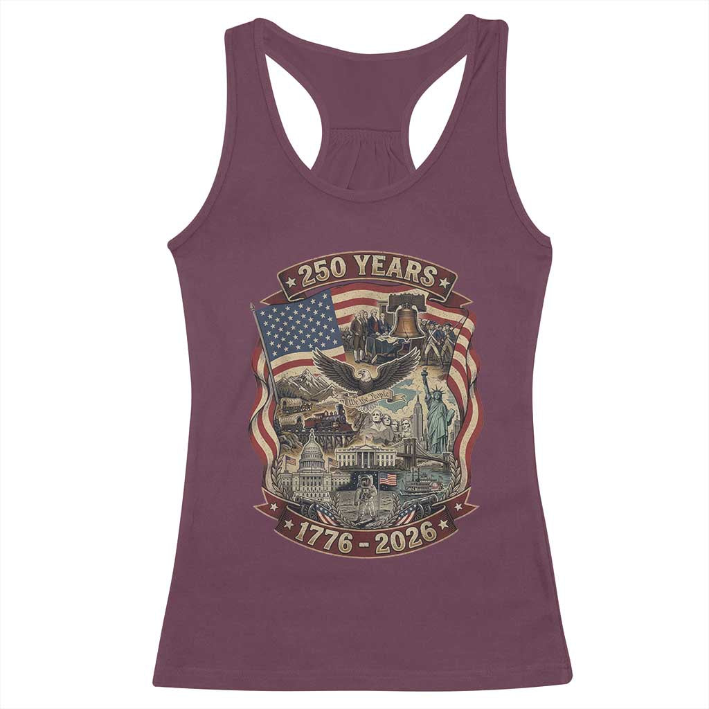 250 Years 1776 to 2026 Ultimate American Landmark Collage Racerback Tank Top Liberty Bell Eagle and US Flag Semiquincentennial Patriotic TS02 Maroon Print Your Wear