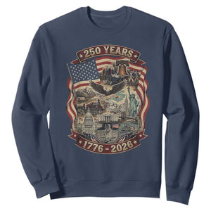 250 Years 1776 to 2026 Ultimate American Landmark Collage Sweatshirt Liberty Bell Eagle and US Flag Semiquincentennial Patriotic TS02 Navy Print Your Wear