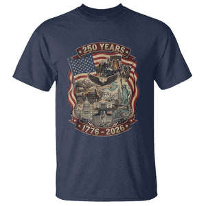 250 Years 1776 to 2026 Ultimate American Landmark Collage T Shirt Liberty Bell Eagle and US Flag Semiquincentennial Patriotic TS02 Navy Print Your Wear