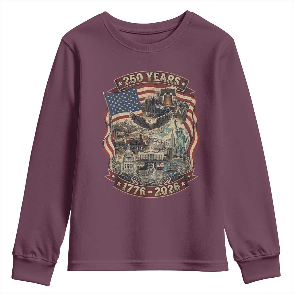 250 Years 1776 to 2026 Ultimate American Landmark Collage Youth Sweatshirt Liberty Bell Eagle and US Flag Semiquincentennial Patriotic TS02 Maroon Print Your Wear