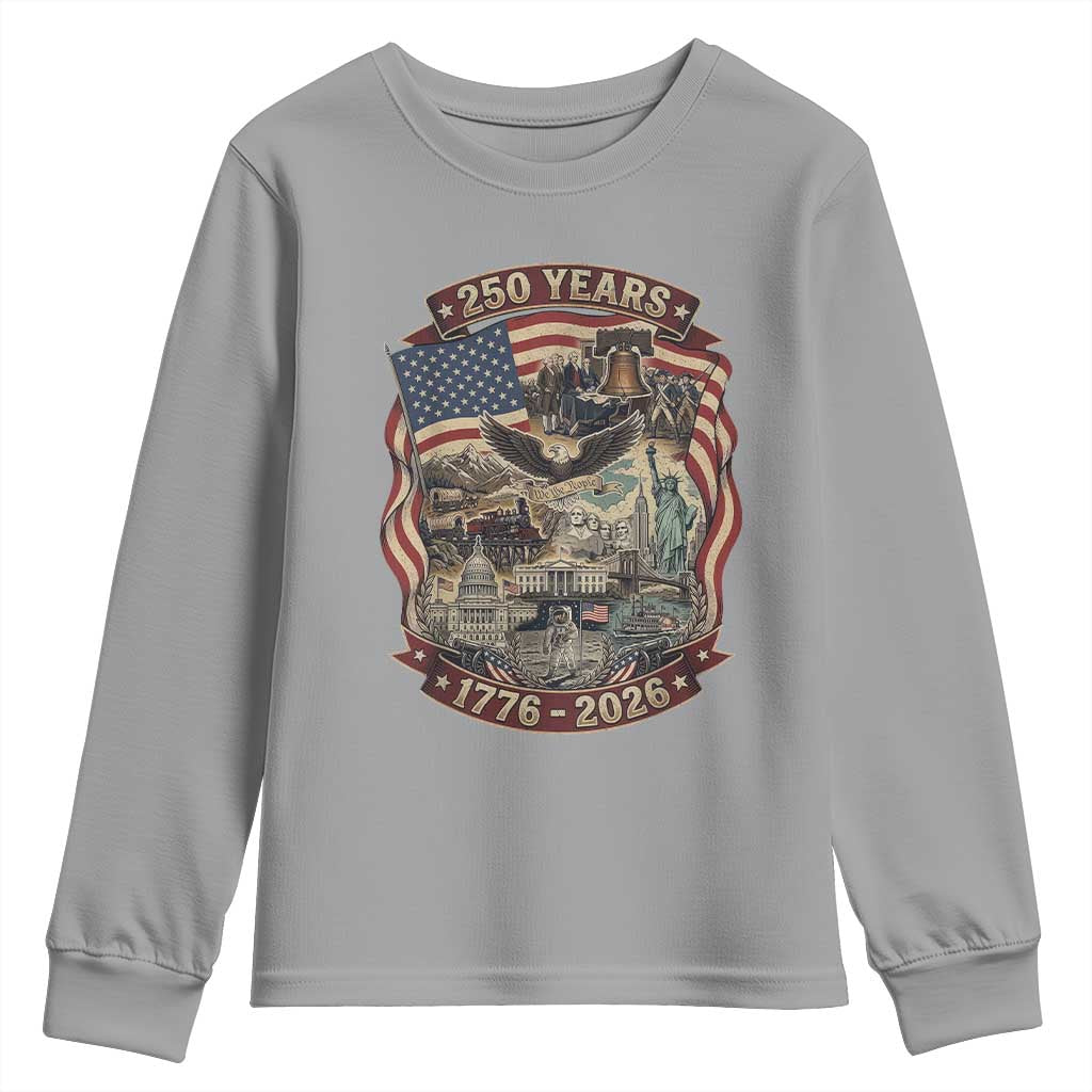 250 Years 1776 to 2026 Ultimate American Landmark Collage Youth Sweatshirt Liberty Bell Eagle and US Flag Semiquincentennial Patriotic TS02 Sport Gray Print Your Wear