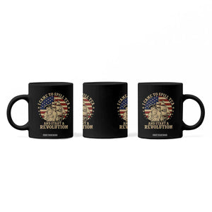 Funny Boston Tea Party Coffee Mug I Came To Spill Tea And Start A Revolution Retro Graphic