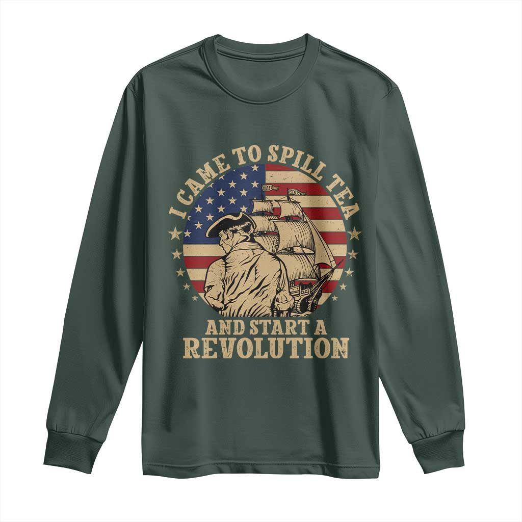 Funny Boston Tea Party Long Sleeve Shirt I Came To Spill Tea And Start A Revolution Retro Graphic