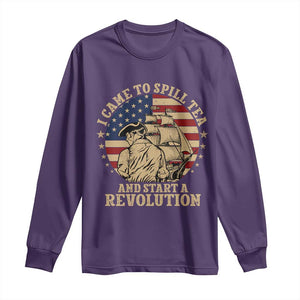 Funny Boston Tea Party Long Sleeve Shirt I Came To Spill Tea And Start A Revolution Retro Graphic
