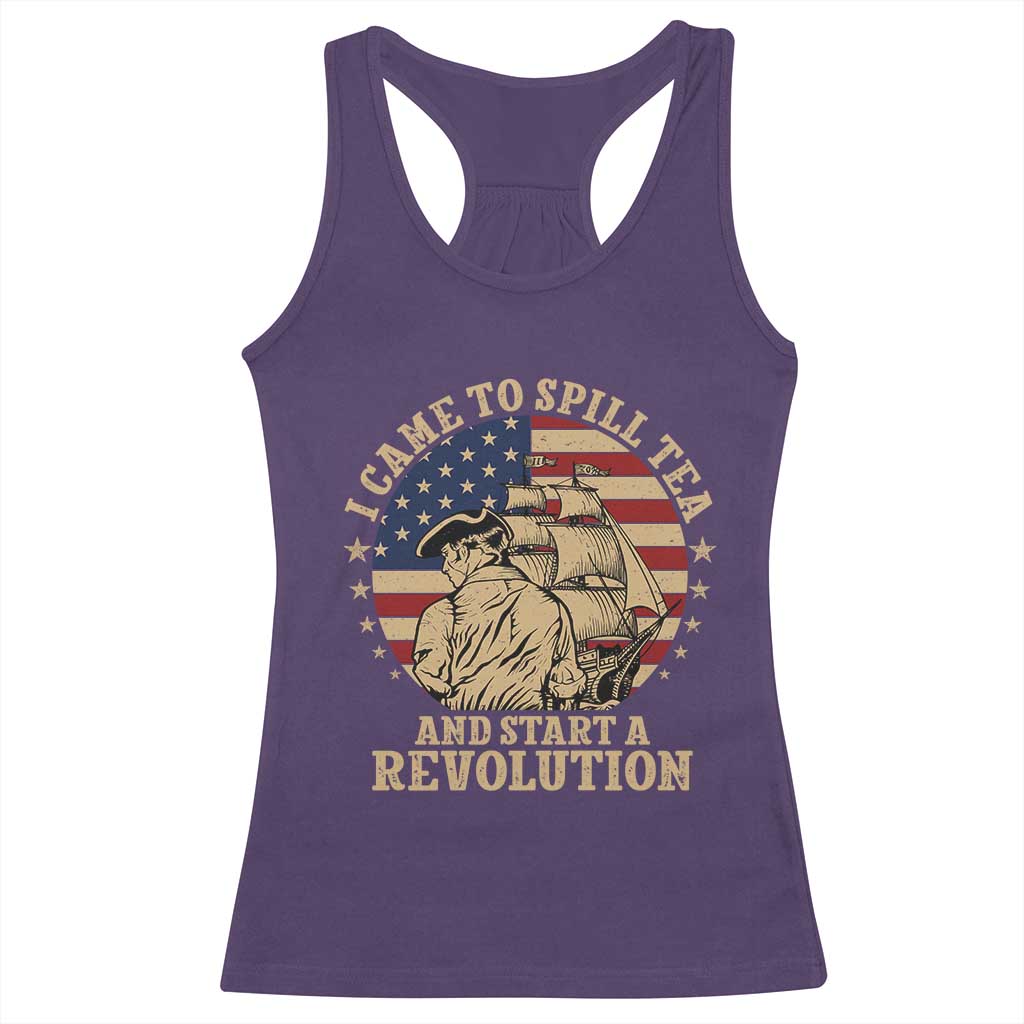 Funny Boston Tea Party Racerback Tank Top I Came To Spill Tea And Start A Revolution Retro Graphic