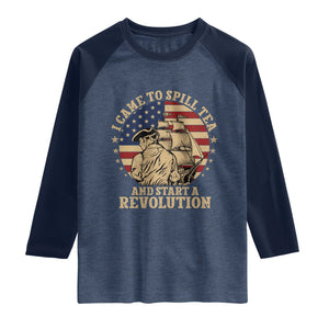 Funny Boston Tea Party Raglan Shirt I Came To Spill Tea And Start A Revolution Retro Graphic