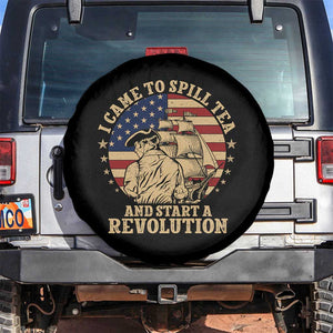 Funny Boston Tea Party Spare Tire Cover I Came To Spill Tea And Start A Revolution Retro Graphic