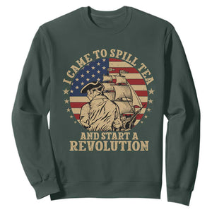 Funny Boston Tea Party Sweatshirt I Came To Spill Tea And Start A Revolution Retro Graphic