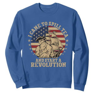 Funny Boston Tea Party Sweatshirt I Came To Spill Tea And Start A Revolution Retro Graphic