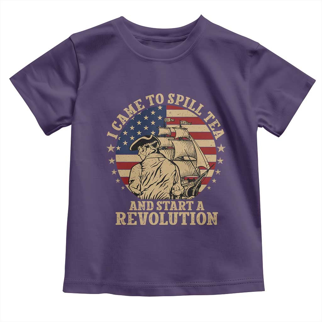 Funny Boston Tea Party Toddler T Shirt I Came To Spill Tea And Start A Revolution Retro Graphic