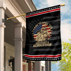 Funny Boston Tea Party Patriotic Garden Flag I Came To Spill Tea And Start A Revolution Retro Graphic