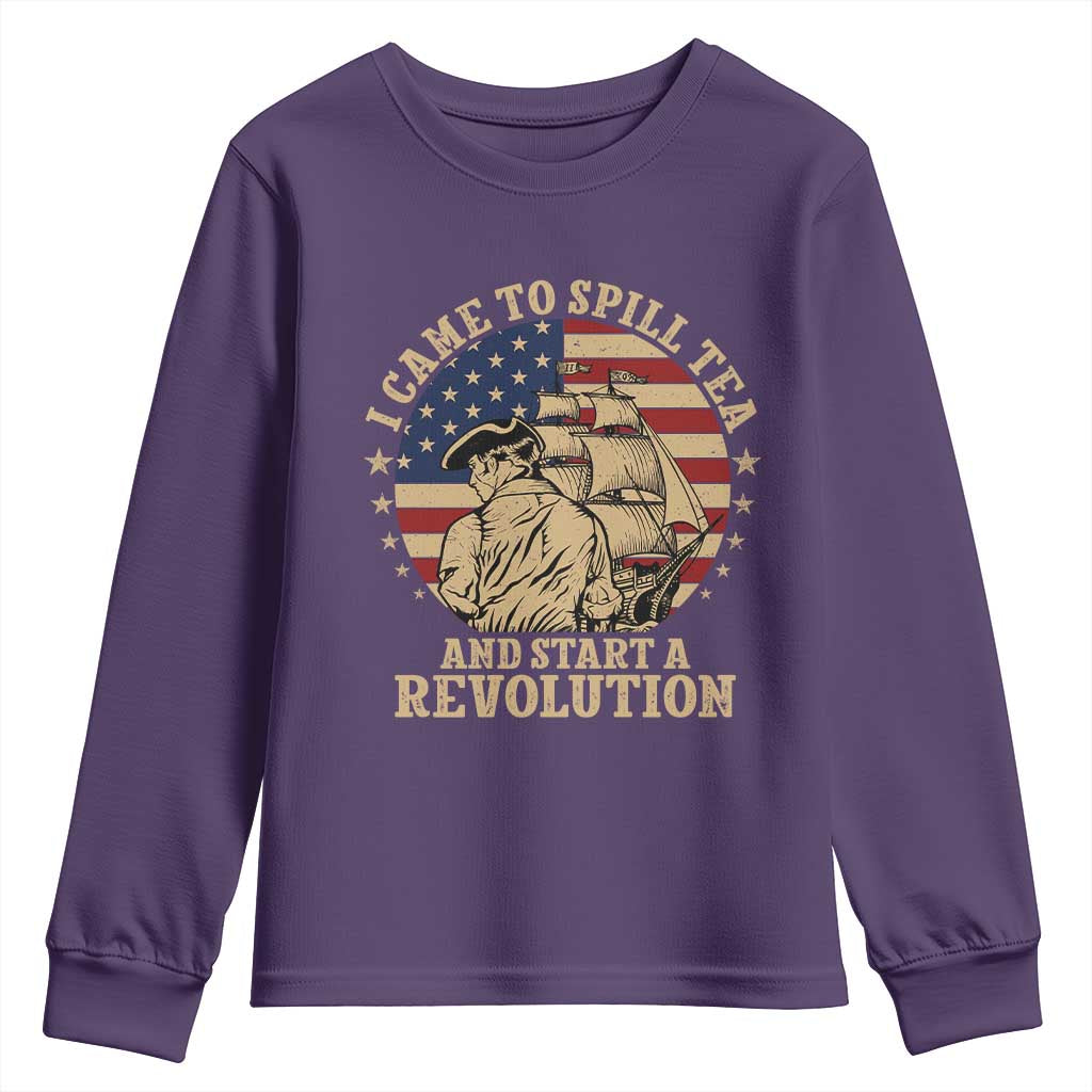 Funny Boston Tea Party Youth Sweatshirt I Came To Spill Tea And Start A Revolution Retro Graphic