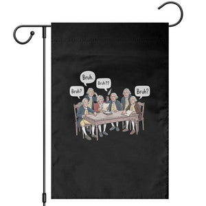 Bruh Founding Fathers Constitutional Convention Garden Flag Funny American History Humorous Patriot