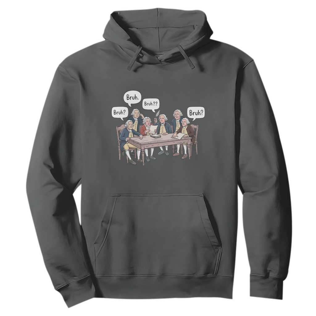 Bruh Founding Fathers Constitutional Convention Hoodie Funny American History Humorous Patriot
