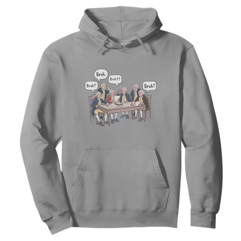 Bruh Founding Fathers Constitutional Convention Hoodie Funny American History Humorous Patriot