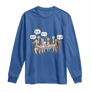 Bruh Founding Fathers Constitutional Convention Long Sleeve Shirt Funny American History Humorous Patriot