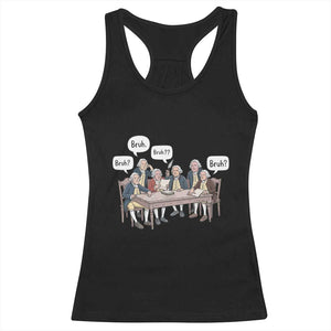 Bruh Founding Fathers Constitutional Convention Racerback Tank Top Funny American History Humorous Patriot