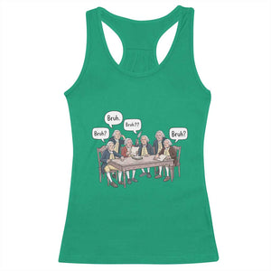 Bruh Founding Fathers Constitutional Convention Racerback Tank Top Funny American History Humorous Patriot
