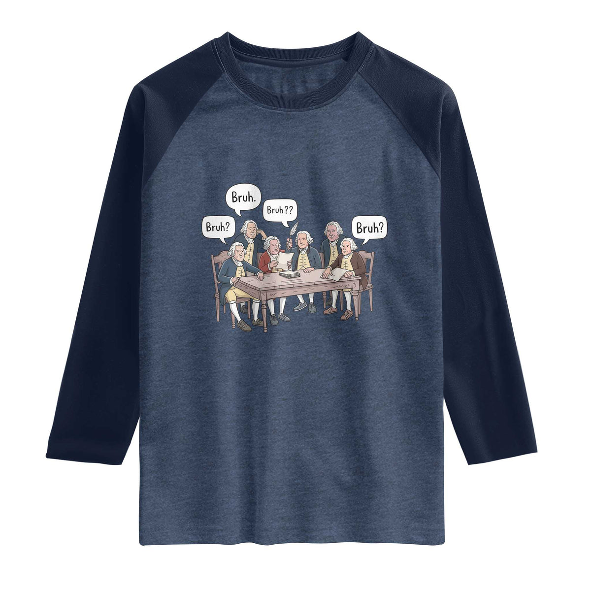 Bruh Founding Fathers Constitutional Convention Raglan Shirt Funny American History Humorous Patriot