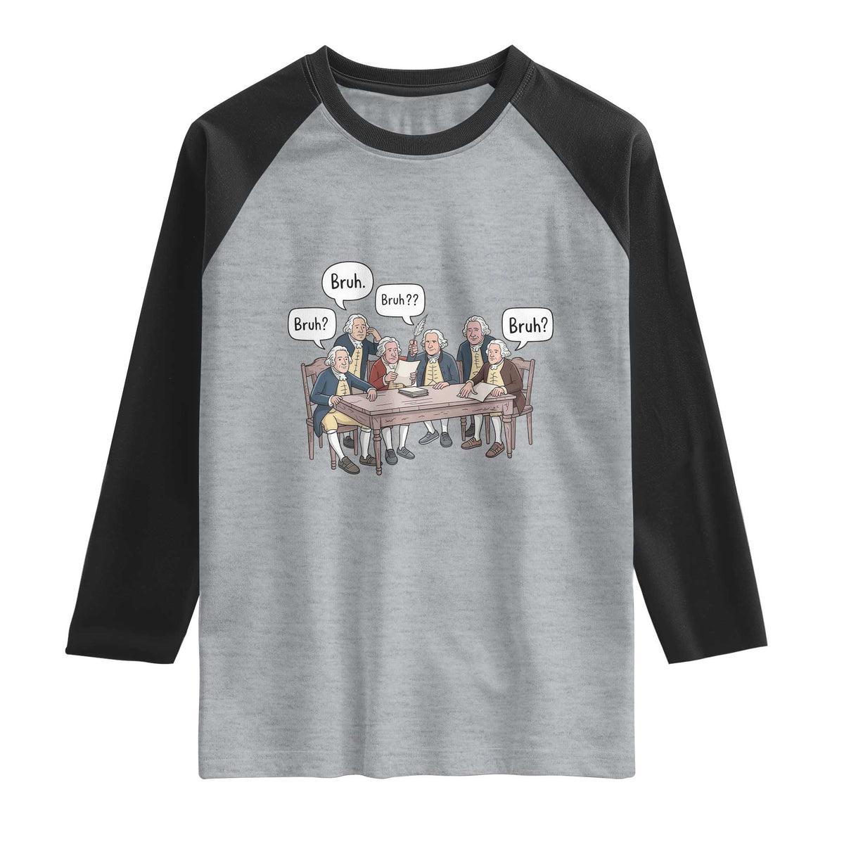 Bruh Founding Fathers Constitutional Convention Raglan Shirt Funny American History Humorous Patriot