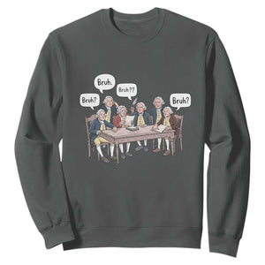 Bruh Founding Fathers Constitutional Convention Sweatshirt Funny American History Humorous Patriot