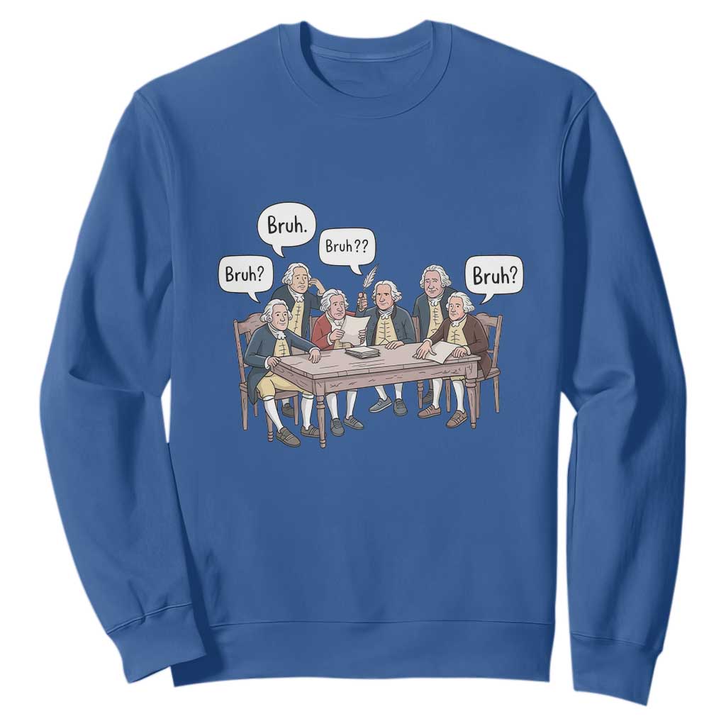 Bruh Founding Fathers Constitutional Convention Sweatshirt Funny American History Humorous Patriot