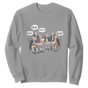 Bruh Founding Fathers Constitutional Convention Sweatshirt Funny American History Humorous Patriot