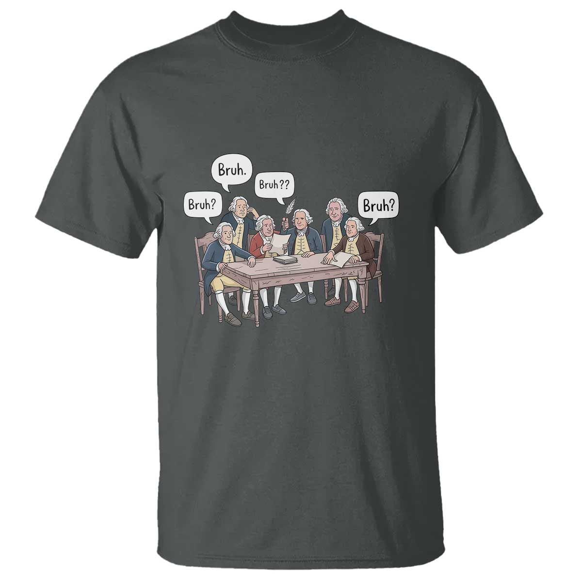 Bruh Founding Fathers Constitutional Convention T Shirt Funny American History Humorous Patriot