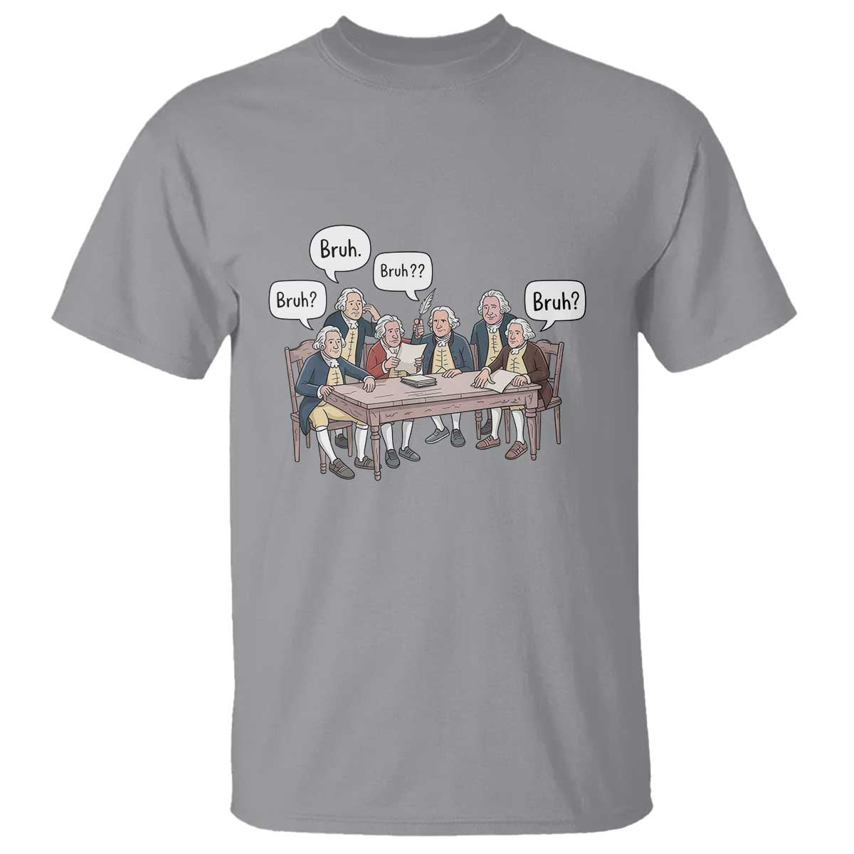 Bruh Founding Fathers Constitutional Convention T Shirt Funny American History Humorous Patriot