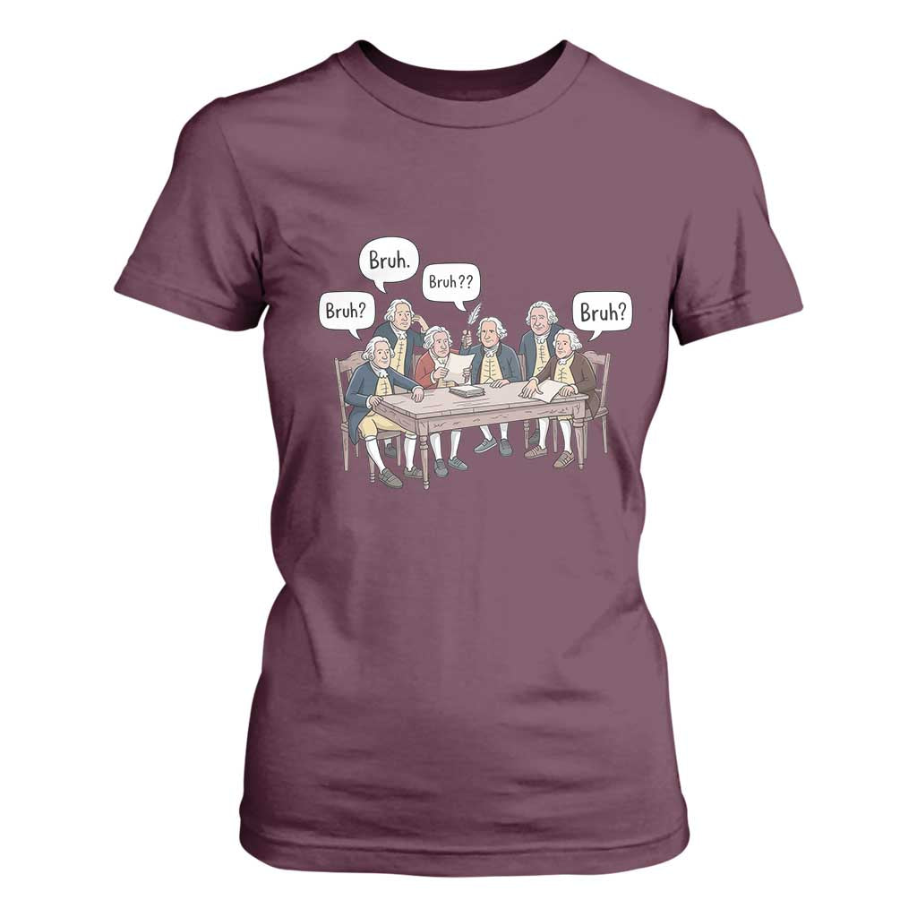 Bruh Founding Fathers Constitutional Convention T Shirt For Women Funny American History Humorous Patriot