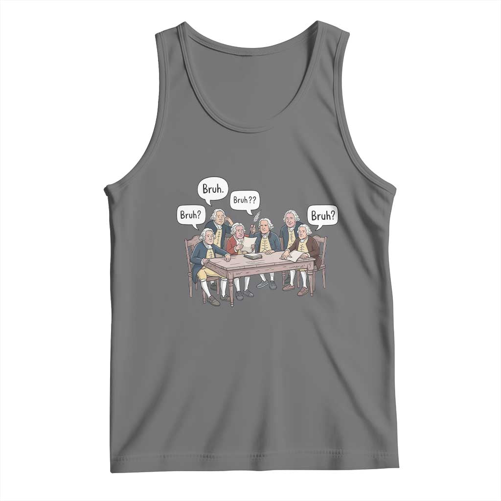 Bruh Founding Fathers Constitutional Convention Tank Top Funny American History Humorous Patriot