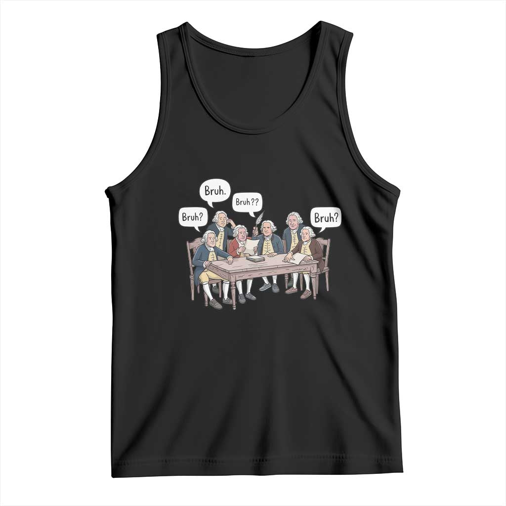 Bruh Founding Fathers Constitutional Convention Tank Top Funny American History Humorous Patriot