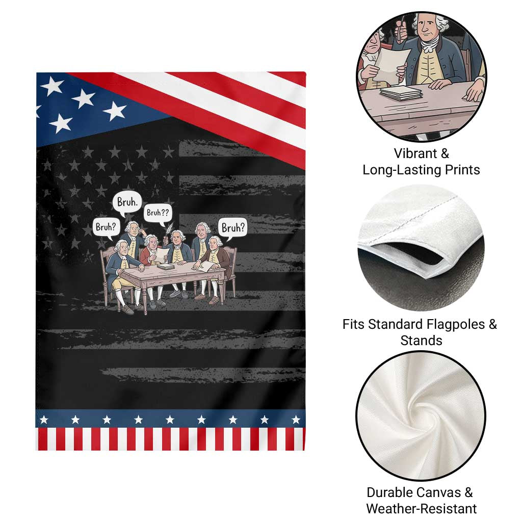 Bruh Founding Fathers Constitutional Convention Patriotic Garden Flag Funny American History Humorous Patriot