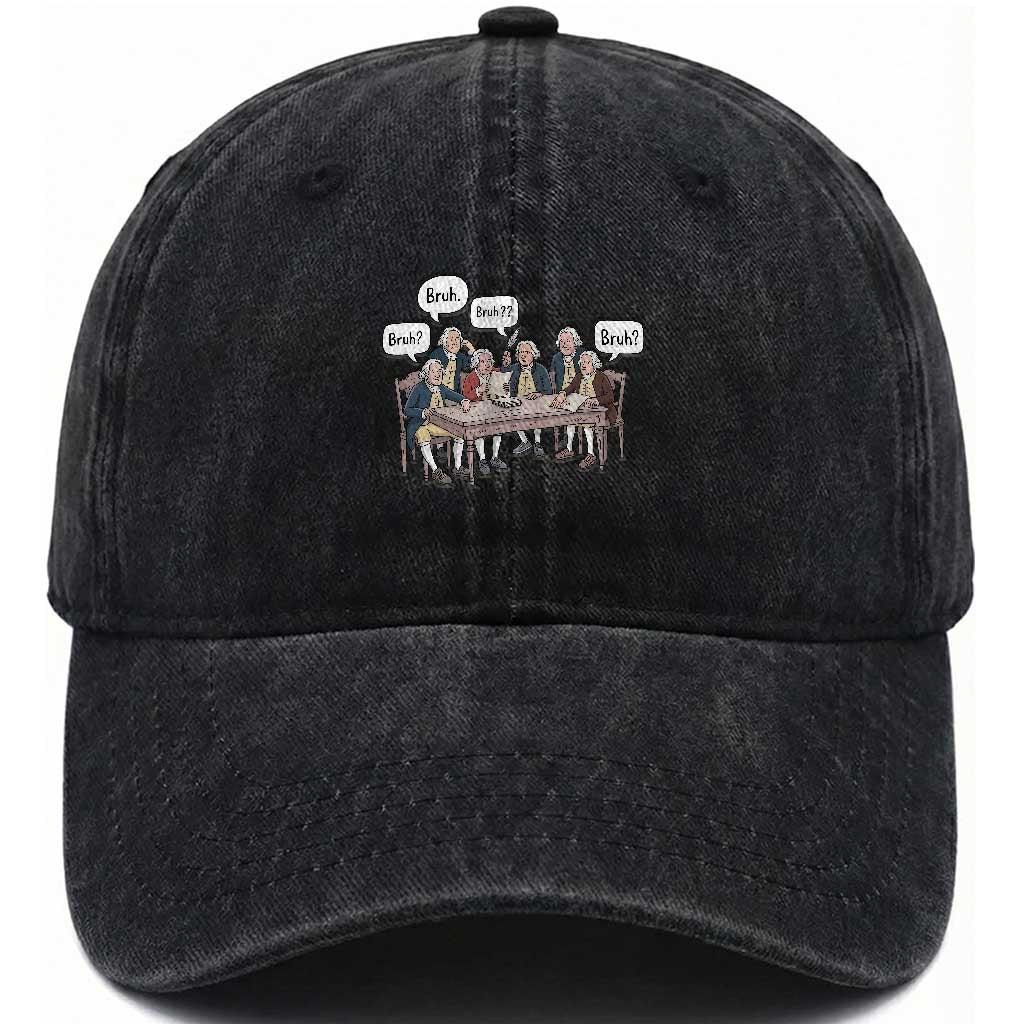 Bruh Founding Fathers Constitutional Convention Washed Cotton Baseball Cap Funny American History Humorous Patriot