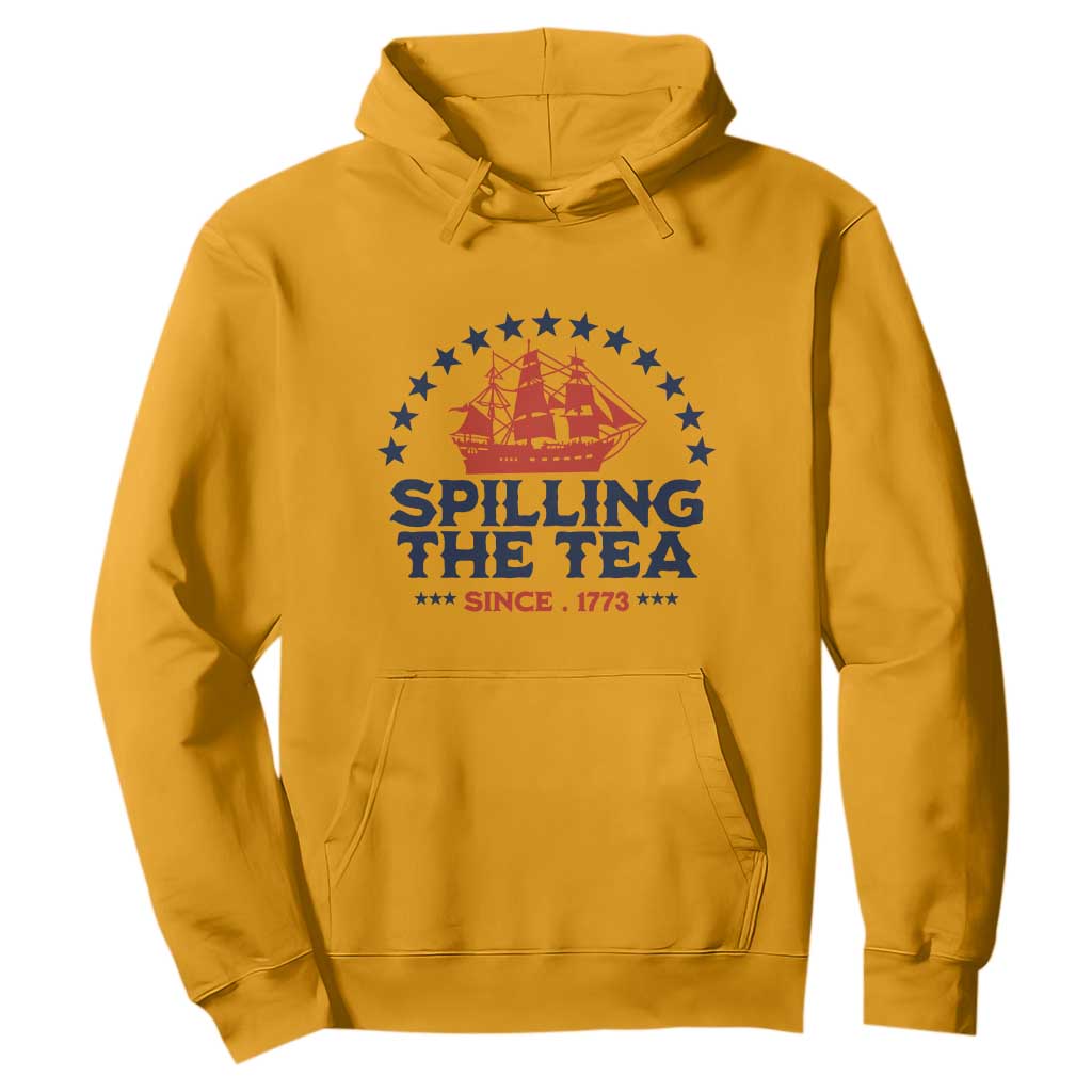 Spilling The Tea Since 1773 Hoodie Patriotic Nautical Stars American History