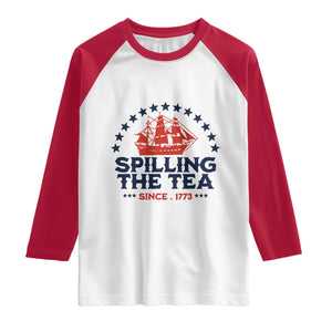 Spilling The Tea Since 1773 Raglan Shirt Patriotic Nautical Stars American History