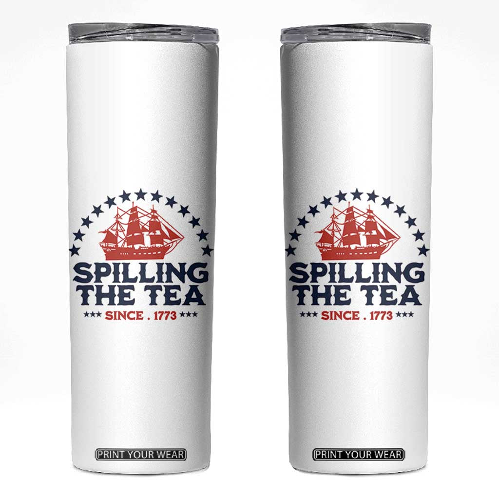 Spilling The Tea Since 1773 Skinny Tumbler Patriotic Nautical Stars American History
