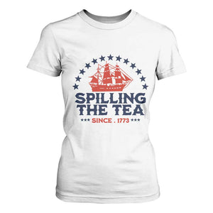 Spilling The Tea Since 1773 T Shirt For Women Patriotic Nautical Stars American History