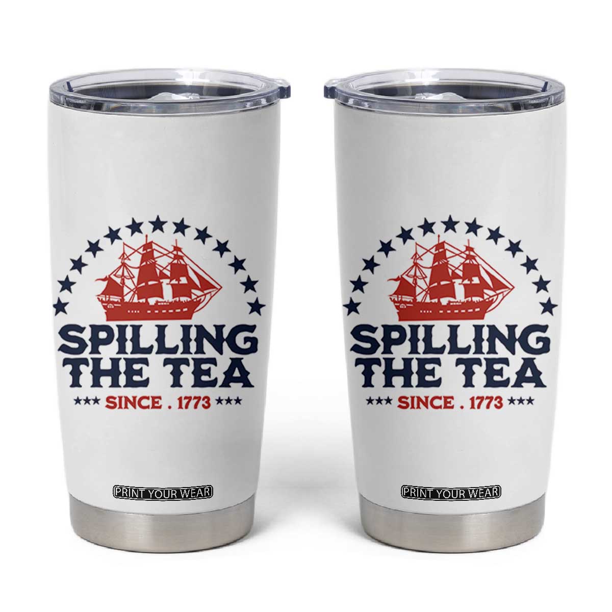 Spilling The Tea Since 1773 Tumbler Cup Patriotic Nautical Stars American History