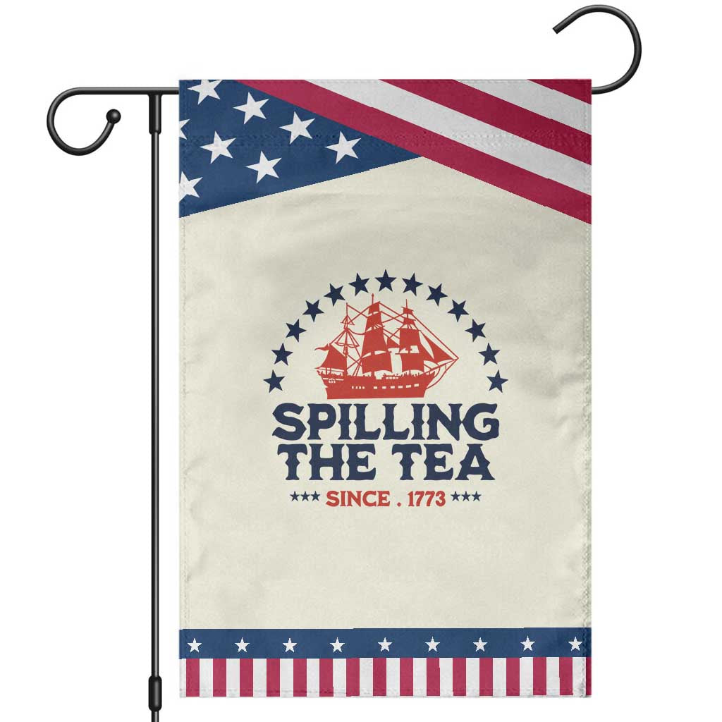 Spilling The Tea Since 1773 Patriotic Garden Flag Nautical Stars American History