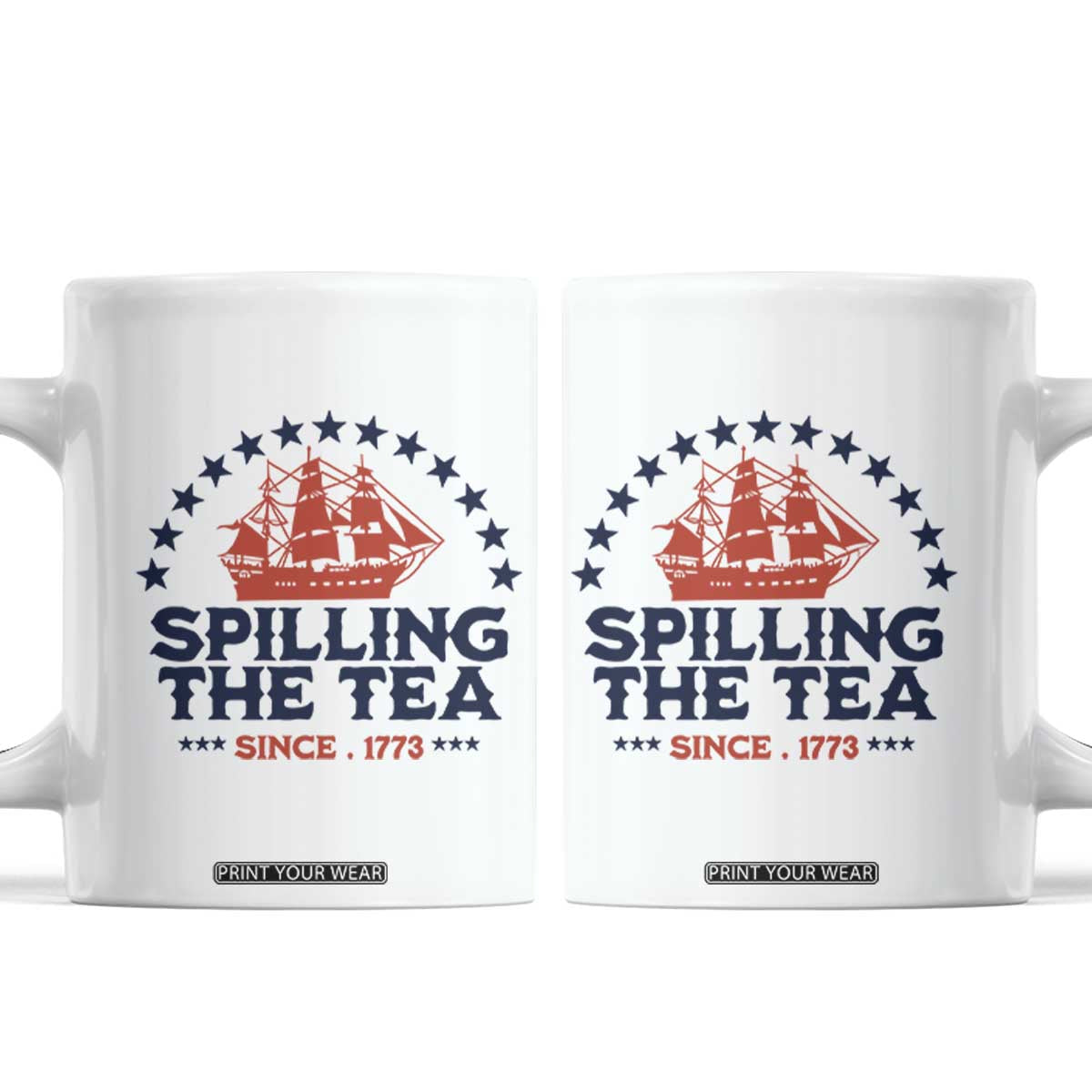 Spilling The Tea Since 1773 Coffee Mug Patriotic Nautical Stars American History