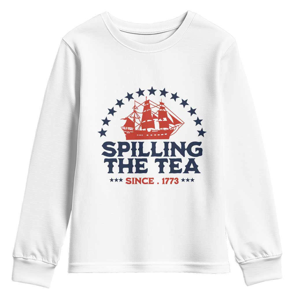 Spilling The Tea Since 1773 Youth Sweatshirt Patriotic Nautical Stars American History TS02 White Print Your Wear