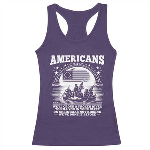 Funny Patriotic Military History Racerback Tank Top Americans Crossing A Frozen River To Kill You In Your Sleep On Christmas