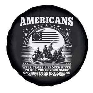 Funny Patriotic Military History Spare Tire Cover Americans Crossing A Frozen River To Kill You In Your Sleep On Christmas