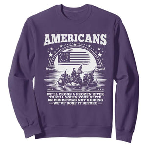 Funny Patriotic Military History Sweatshirt Americans Crossing A Frozen River To Kill You In Your Sleep On Christmas