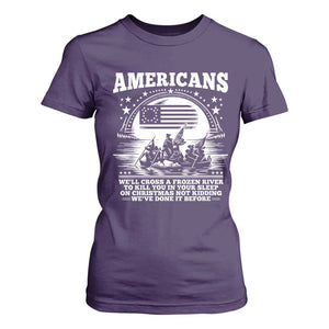Funny Patriotic Military History T Shirt For Women Americans Crossing A Frozen River To Kill You In Your Sleep On Christmas