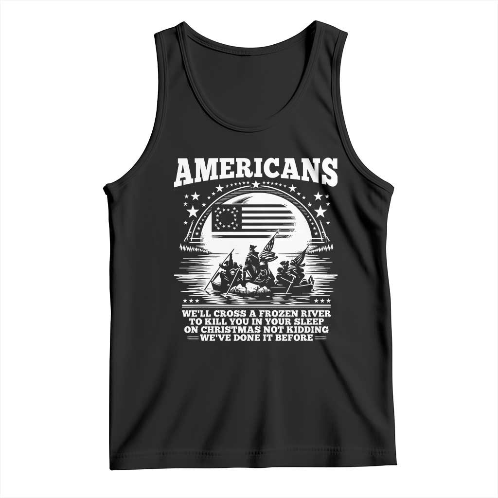 Funny Patriotic Military History Tank Top Americans Crossing A Frozen River To Kill You In Your Sleep On Christmas