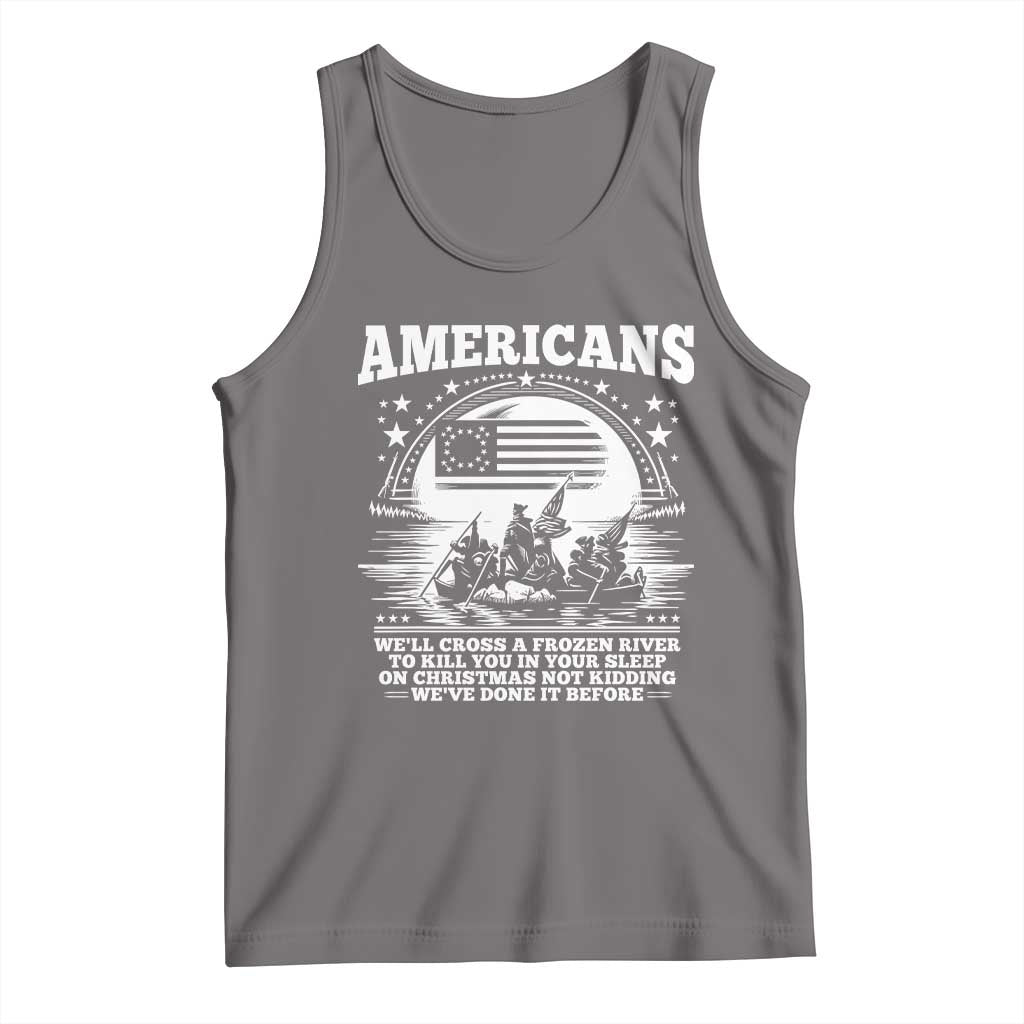 Funny Patriotic Military History Tank Top Americans Crossing A Frozen River To Kill You In Your Sleep On Christmas